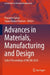 Advances in Materials, Manufacturing and Design
