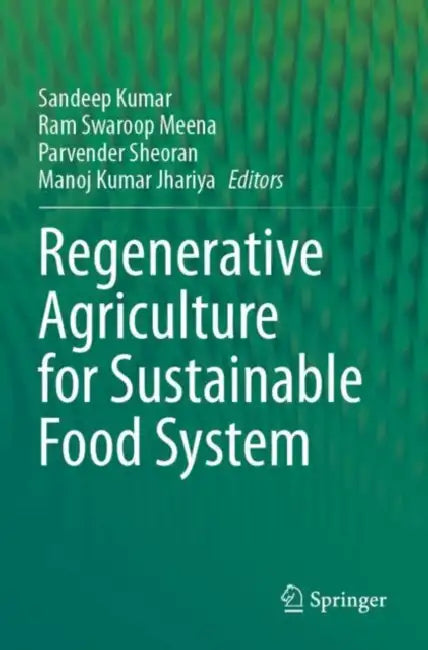 Regenerative Agriculture for Sustainable Food Systems