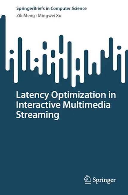 Latency Optimization in Interactive Multimedia Streaming by Zili Meng