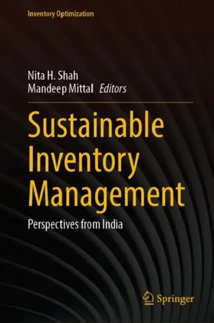 Sustainable Inventory Management: Perspectives from India by Nita H. Shah