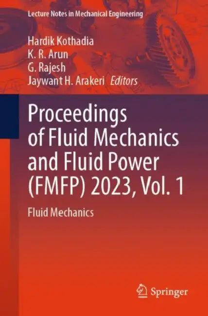 Proceedings of Fluid Mechanics and Fluid Power (FMFP) 2023: Fluid Mechanics by G. Rajesh