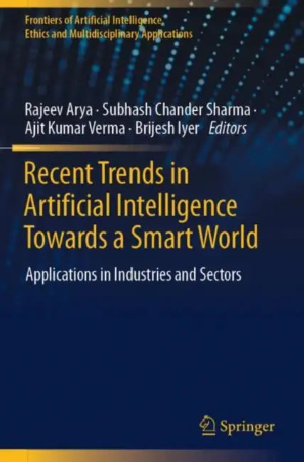 Recent Trends in Artificial Intelligence Towards a Smart World