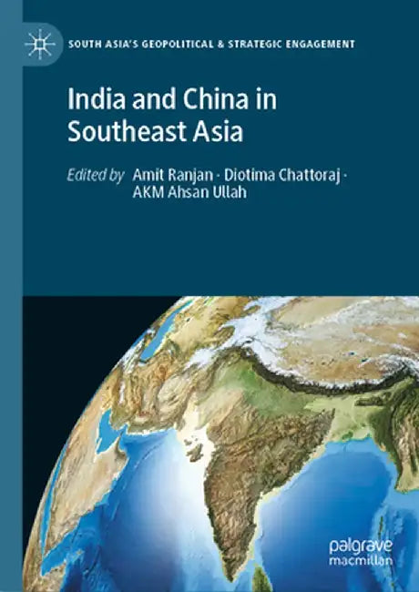 India and China in Southeast Asia by Ranjan, Amit