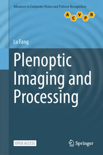 Plenoptic Imaging and Processing by Lu Fang