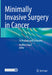Minimally Invasive Surgery in Cancer: Techniques and Outcomes by Mallika Tewari