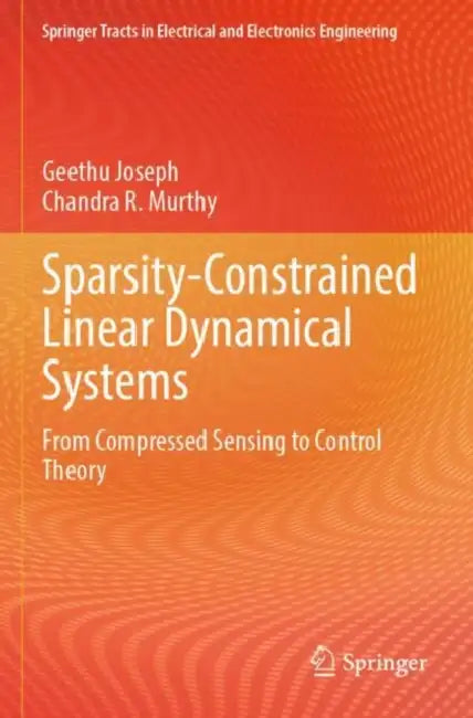 Sparsity-Constrained Linear Dynamical Systems by Geethu Joseph