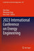2023 International Conference on Energy Engineering