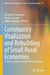 Community Vitalization And Rebuilding Of Small Rural Economies by Nobuyoshi Yasunaga