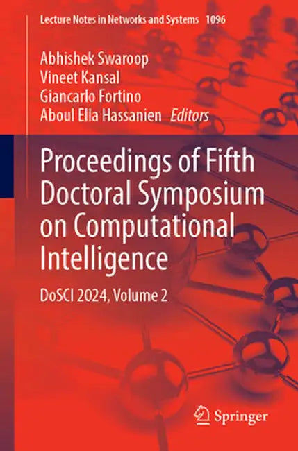 Proceedings of Fifth Doctoral Symposium on Computational Intelligence: Dosci 2024, Volume 2 by Abhishek Swaroop