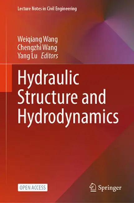 Hydraulic Structure and Hydrodynamics by Weiqiang Wang