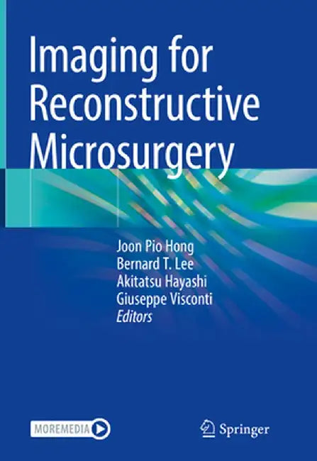 Imaging for Reconstructive Microsurgery by Joon Pio Hong