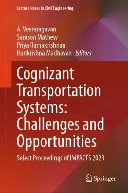 Cognizant Transportation Systems: Challenges and O by A. Veeraragavan