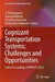 Cognizant Transportation Systems: Challenges and Opportunities