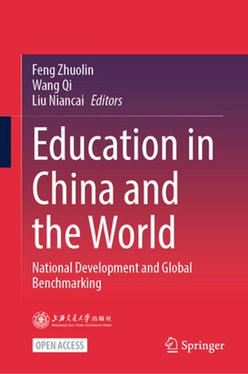 Education in China and the World: National Development and Global Benchmarking by Zhuolin Feng
