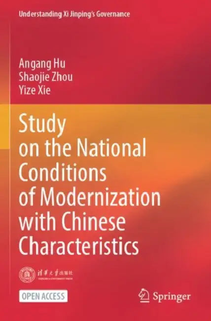 Study on the National Conditions of Modernization with Chinese Characteristics by Angang Hu