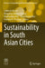Sustainability In South Asian Cities by Subhash Anand