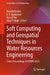 Soft Computing and Geospatial Techniques in Water Resources Engineering: Select Proceedings of Hydro 2023 by Manish Pandey