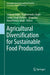 Agricultural Diversification for Sustainable Food Production by Subhash Babu