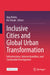Inclusive Cities and Global Urban Transformation: Infrastructures, Intersectionalities, and Sustainable Development by Ajay Bailey