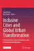 Inclusive Cities and Global Urban Transformation
