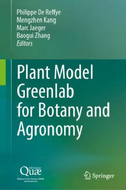 Plant Model Greenlab for Botany and Agronomy by Philippe de Reffye
