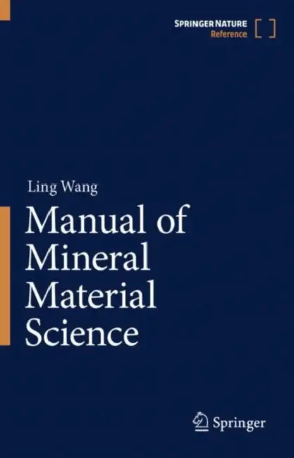 Manual of Mineral Material Science by Ling Wang