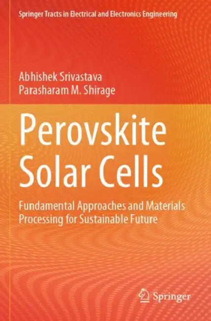 Perovskite Solar Cells by Abhishek Srivastava