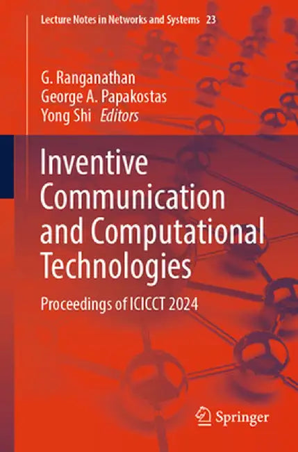 Inventive Communication and Computational Technologies: Proceedings of Icicct 2024 by G. Ranganathan