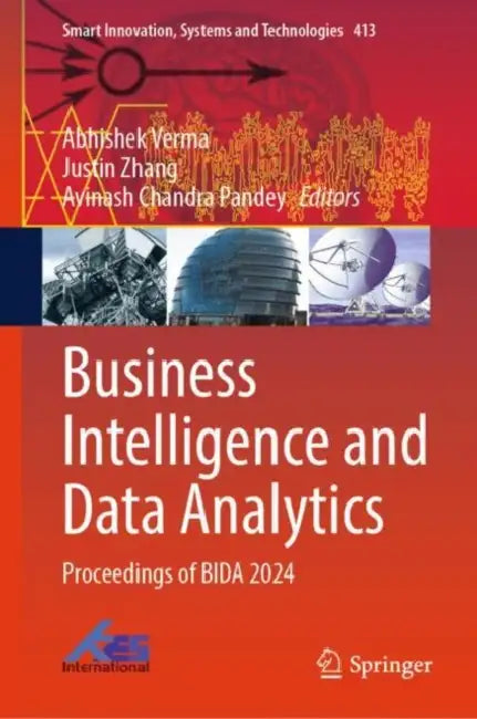 Business Intelligence and Data Analytics: Proceedings of Bida 2024 by Abhishek Verma