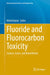 Fluoride and Fluorocarbon Toxicity: Sources, Issues, and Remediation by Nitish Kumar