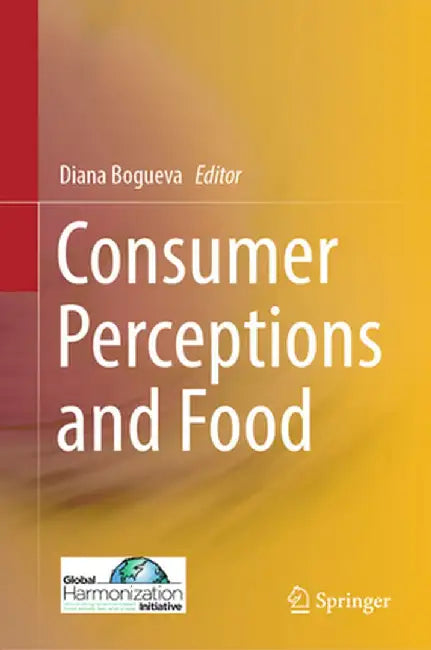 Consumer Perceptions and Food by Diana Bogueva