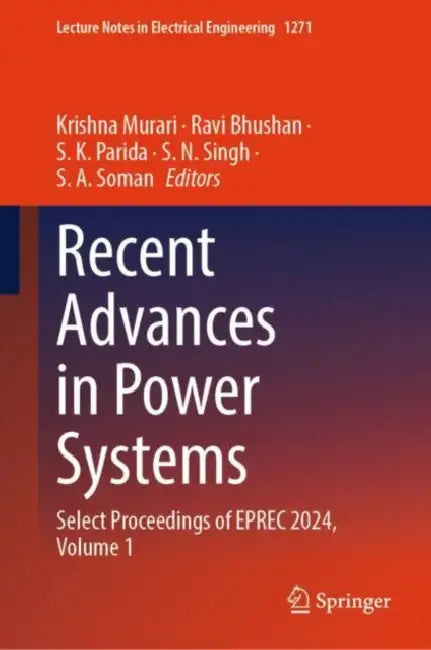 Recent Advances in Power Systems: Select Proceedings of Eprec 2024 by Krishna Murari