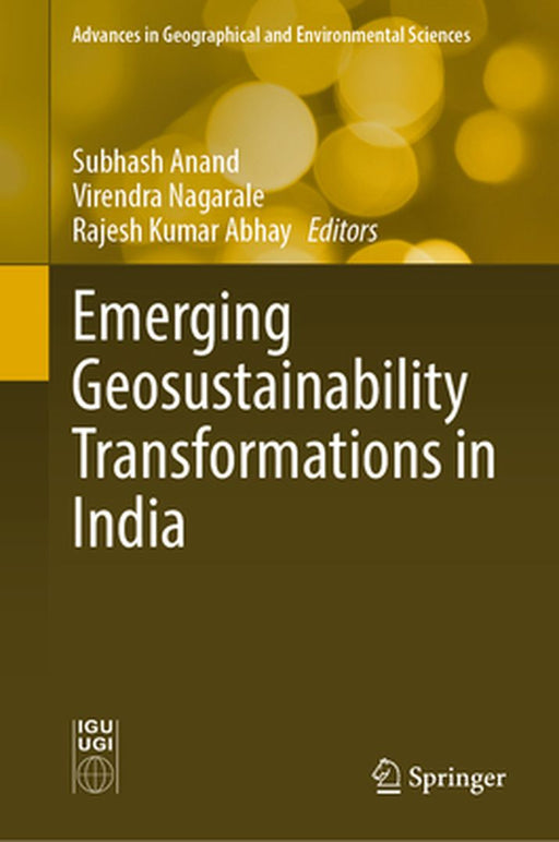 Emerging Geosustainability Transformations in India by Subhash Anand