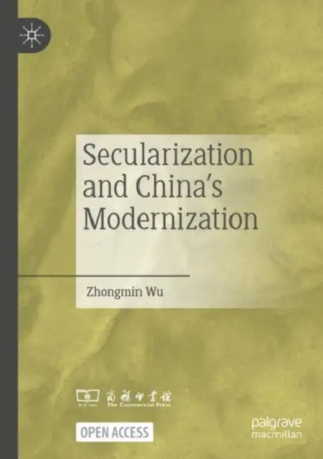 Secularization and China's Modernization by Zhongmin Wu