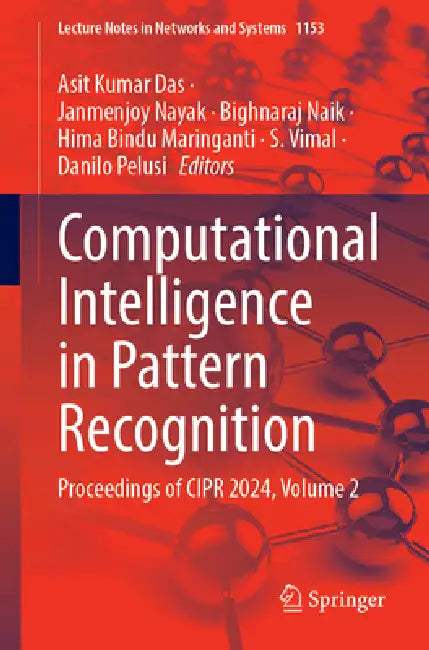 Computational Intelligence in Pattern Recognition: Proceedings of Cipr 2024, Volume 2 by Asit Kumar Das, Janmenjoy Nayak, Bighnaraj Naik