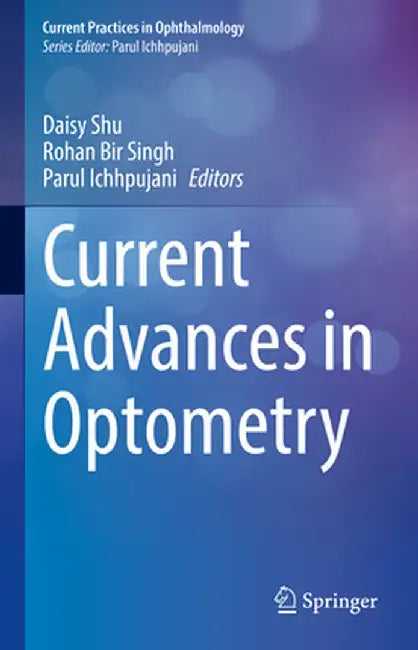 Current Advances in Optometry by Daisy Shu