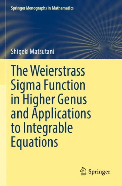 The Weierstrass Sigma Function In Higher Genus And Applications To Integrable Equations by Shigeki Matsutani