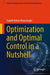Optimization and Optimal Control in a Nutshell by Sudath Rohan Munasinghe