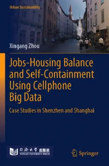 Jobs-Housing Balance and Self-Containment Using Cellphone Big Data by Xingang Zhou