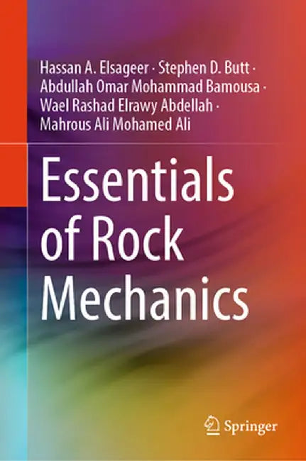 Essentials of Rock Mechanics by Hassan A. Elsageer