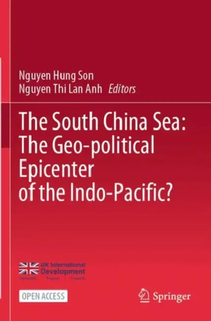 The South China Sea: The Geo-political Epicenter of the Indo-Pacific