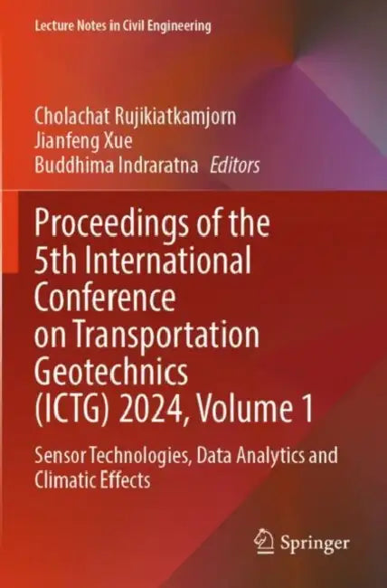 Proceedings of the 5th International Conference on Transportation Geotechnics (ICTG) 2024