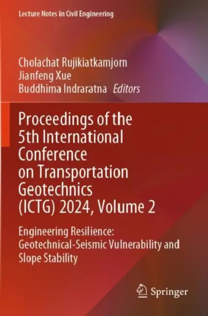Proceedings of the 5th International Conference on Transportation Geotechnics (ICTG) 2024