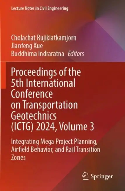Proceedings of the 5th International Conference on Transportation Geotechnics (ICTG) 2024