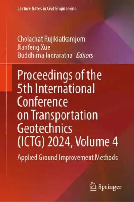 Proceedings of the 5th Internatial Conference : Applied Ground Improvement Methods by Cholachat Rujikiatkamjorn