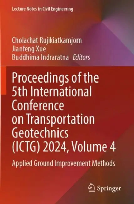 Proceedings of the 5th International Conference on Transportation Geotechnics (ICTG) 2024