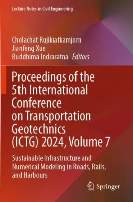 Proceedings of the 5th International Conference on Transportation Geotechnics (ICTG) 2024