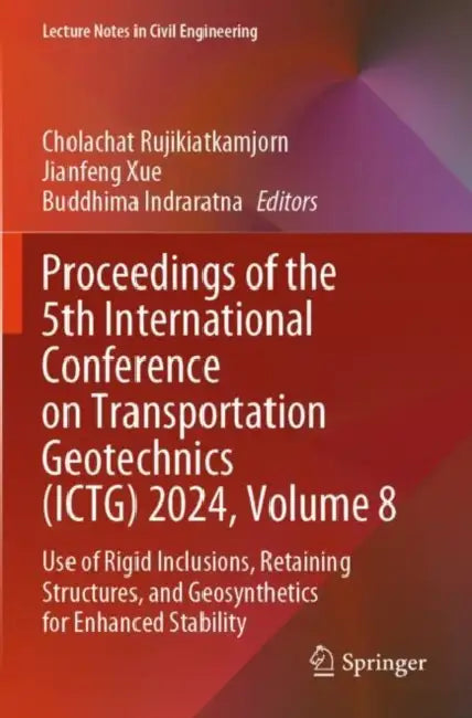 Proceedings of the 5th International Conference on Transportation Geotechnics (ICTG) 2024