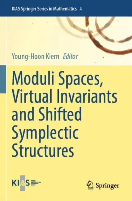 Moduli Spaces Virtual Invariants And Shifted Symplectic Structures by Young-Hoon Kiem