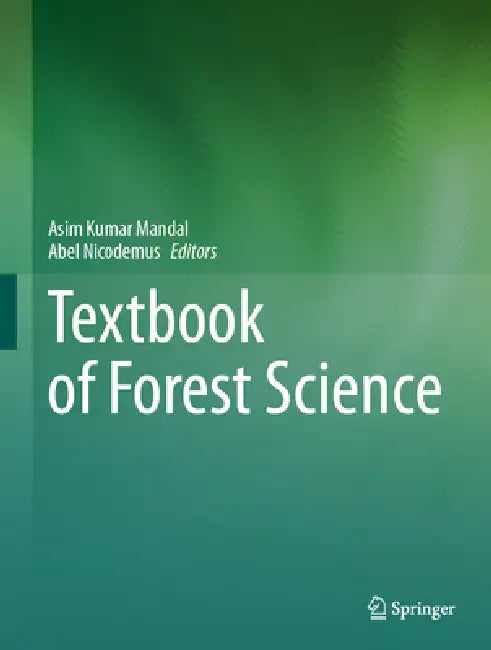 Textbook of Forest Science by Asim Kumar Mandal, Abel Nicodemus